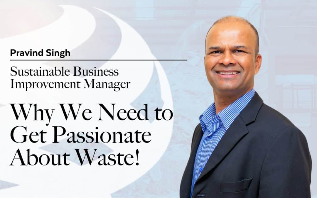 Why We Need to Get Passionate About Waste!